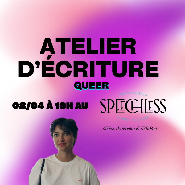 Atelier d'écriture queer : écrire ce qui nous traverse